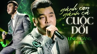 Gánh Con Gánh Cả Cuộc Đời - Ưng Hoàng Phúc | Official Music Video | Mây Saigon