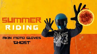 Akin Moto Ghost Motorcycle gloves - first impressions ride and review