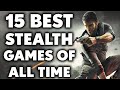 15 MUST PLAY Stealth Games That Will Test How Good You Are As A Gamer [2024 Edition]