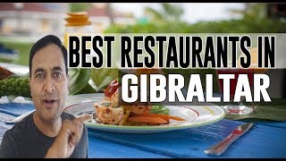 Best Restaurants and Places to Eat in Gibraltar, Gibraltar