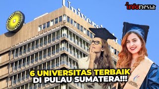 INILAH 6 UNIVERSITAS TERBAIK DI SUMATERA, TERBARU TAHUN...