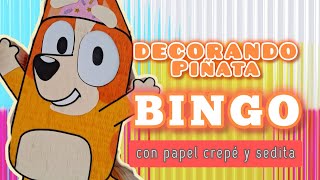 DECORANDO PIÑATA  BÍNGO