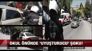 Okul Önünde 'Uyuşturucu' Şoku! - 13 Eylül 2017