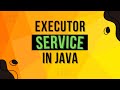 What Is Executor Service In Java? | Complete Multithreading Tutorial Series Ep 10