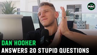 Dan Hooker answers 20 stupid questions: 