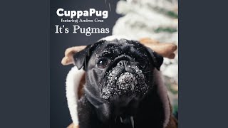 It's Pugmas (feat. Andres Cruz)