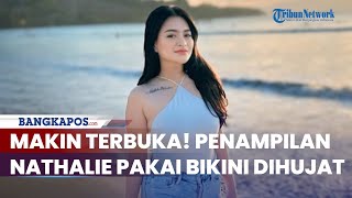 Unggah Foto Pakai Bikini, Penampilan Nathalie Holscher Ramai Dihujat Warga Net