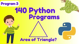Write a python program to calculate Area of Triangle | 140 Python Programs
