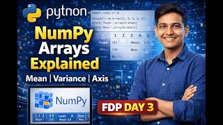 NumPy Arrays & Statistics in Python | Mean, Variance, Axis Explained | FDP Day 3