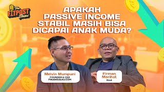 APAKAH PASSIVE INCOME STABIL MASIH BISA DICAPAI ANAK MUDA? BERSAMA MELVIN MUMPUNI | THE FITPOST SHOW