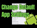 How to Change Default App Settings on Android [Guide]