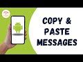 HOW TO COPY & PASTE MESSAGES ON ANDROID
