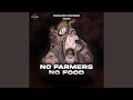 No Farmers No Food