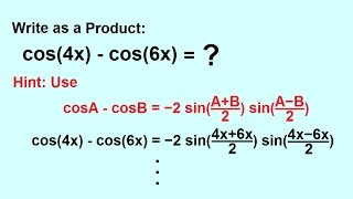 PreCalculus - Trigonometry: Trig Identities (40 of 57) Write cos4x-cos6x as a Product