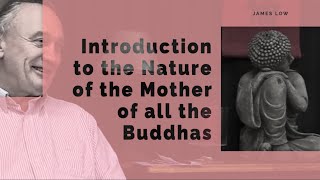 Introduction to the Nature of the Mother of all the Buddhas. Tallinn 11.2017
