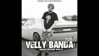 Velly Banda Kare Na Janani Bajiya | Velly Banda | (Sidhu Moose wala) Official song 2022