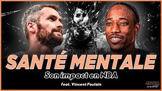 L'impact de la santé mentale dans la NBA actuelle (feat. Vincent POULAIN)