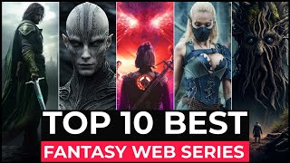 Top 10 Best Fantasy Series On Netflix, Amazon Prime, HBO MAX | Best Fantasy Web