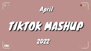 TikTok Mashup April 2022 (Not Clean)New