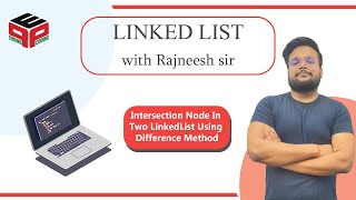 Intersection Node In Two LinkedList Using Difference Method | Leetcode 160 Solution
