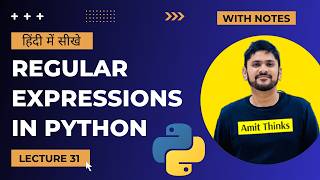 31. Python Regular Expressions in Hindi | re module | Advanced Python Tutorial in Hindi| Amit Thinks