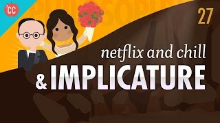 Netflix & Chill: Crash Course Philosophy #27