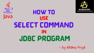 How to use Select command in JDBC program| lec 7 | Advanced Java| BhanuPriya