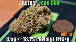 7 Acres - Jean Guy Unboxing Review - 3.5g @ 18.1% (181mg) THC/g (+Extreme Closeups) [#2]