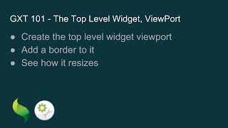 GXT 101 - The Top Level Widget, ViewPort