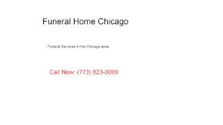 Funeral Home Chicago | Call Now (773) 823-0099