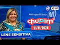 LENE SENSITIVA - CHUPIM METROPOLITANA - 21/11/2024