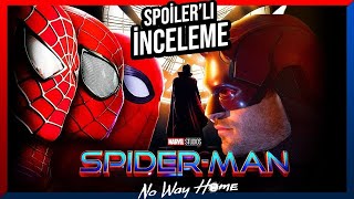 Spider-Man: No Way Home Spoiler'lı İnceleme