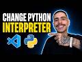 HOW TO CHANGE PYTHON INTERPRETER IN VISUAL STUDIO (STEP-BY-STEP GUIDE 2026)
