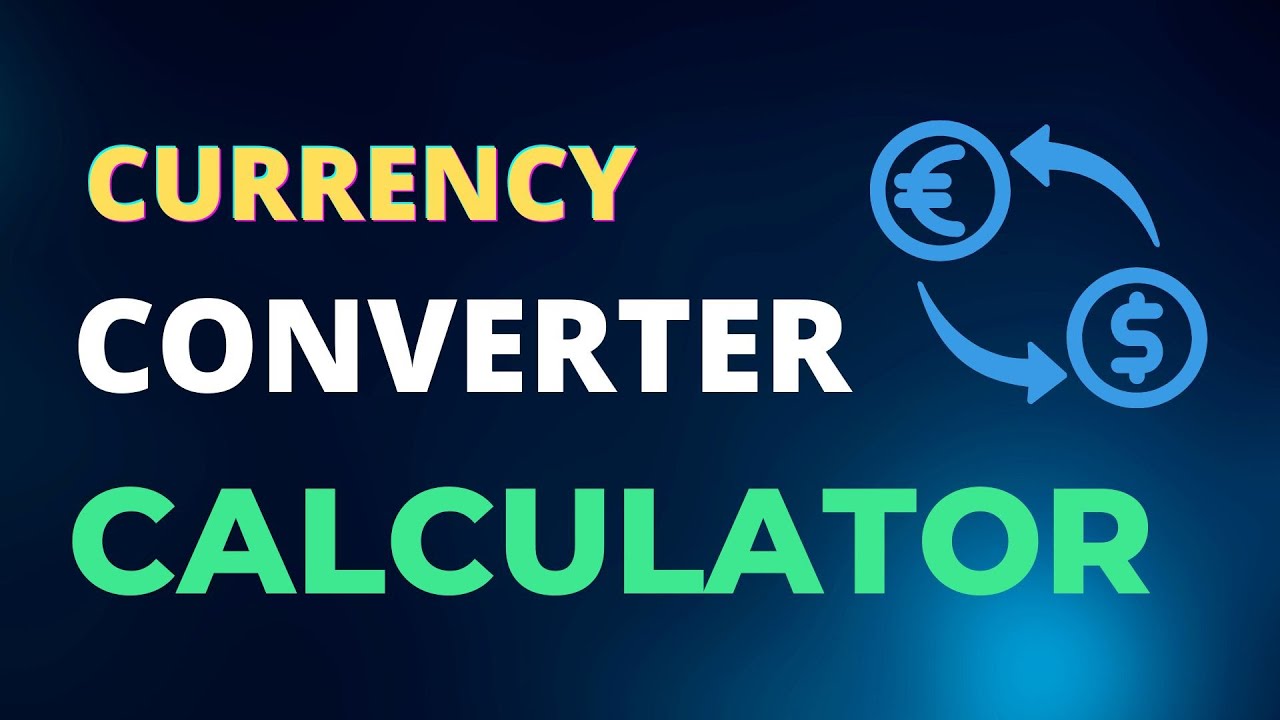 Currency Converter Calculator - YouTube