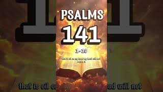 PSALM 141`: A Prayer for Protection and Righteous Living