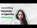 🚀 Introducing the Periskope AI Agent for WhatsApp