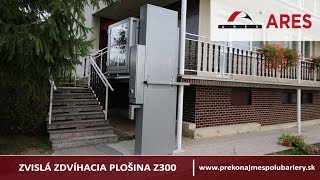 Plošina pre imobilných ♿ | Výťah pre vozičkárov | Zdvíhacia plošina Z300