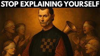 Stop Explaining Yourself - Machiavelli's Power of Mystery