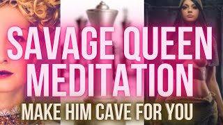 Savage Manifesting Queen Meditation