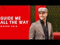 Maher Zain - Guide Me All The Way | Official Lyric Video