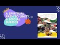 A Spiritual Path to Unity & Social Justice