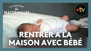 Nouveau-né : on rentre à la maison ! - La Maison des maternelles #LMDM