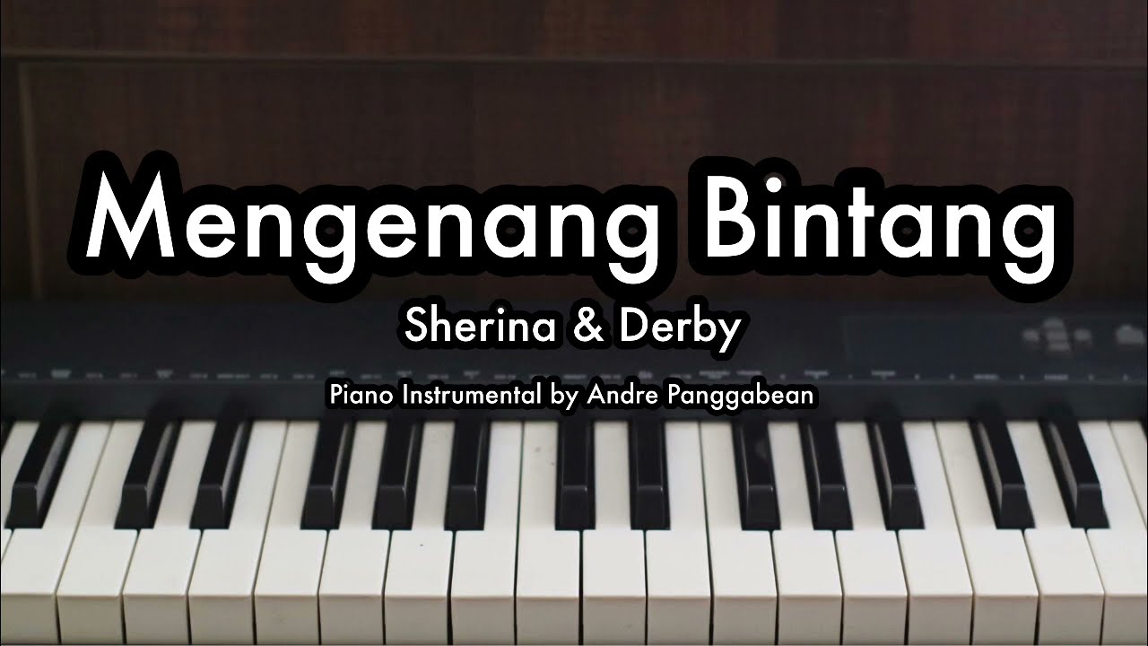 Mengenang Bintang - Sherina & Derby | Piano Karaoke By Andre Panggabean ...