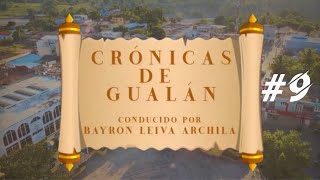 [ Prof. Rolando Aguilar Pinto ] Crónicas de GUALÁN 📺 Por Bayron Leiva Archila Video #9