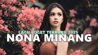 LAGU JOGET TIMUR REMIX TERBARU - NONA MINANG  2025