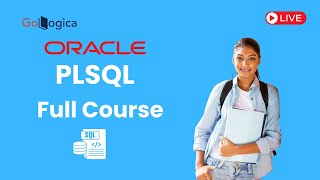 Live || Oracle PL/SQL Full Course | Master Oracle PL/SQL Programming with GoLogica