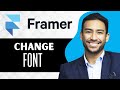 How to Change Font in Framer (Full Guide)