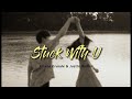 Ariana Grande and Justin Bieber - Stuck With U (Lyrics)