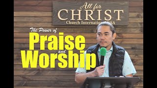 The Power of Praise and Worship by Pastor Mosh