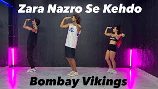 Zara Nazron Se Kehdo | Bombay Vikings | Fitness Dance | Zumba | Akshay Jain Choreography #ajdancefit